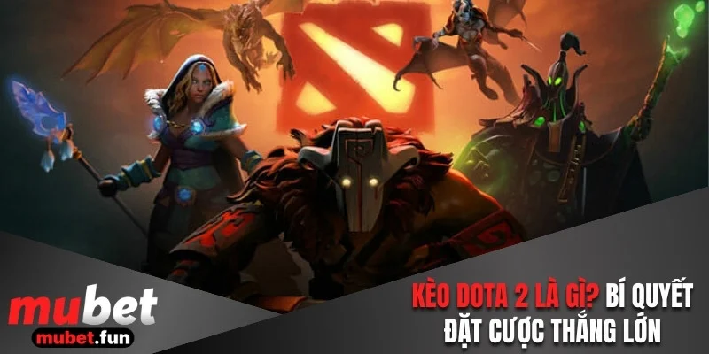 Kèo Dota 2
